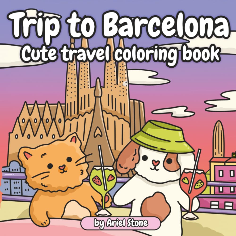 Trip to Barcelona: Cute travel coloring book (The Furry Friends Series)