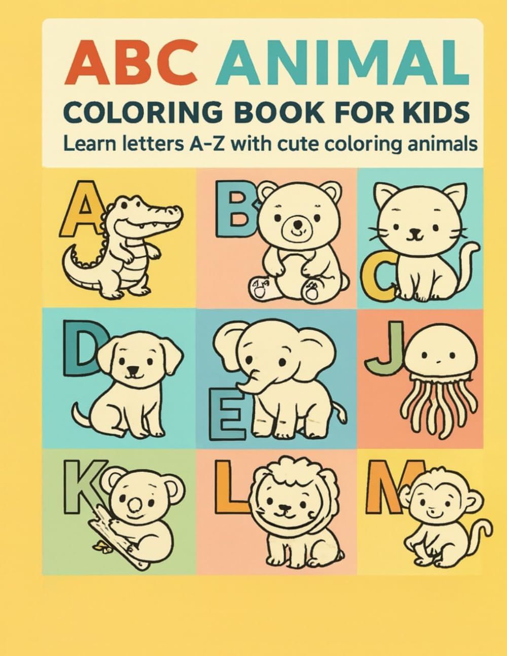 ABC Animal Coloring Book for Kids: Learn Letters A–Z with Cute and Easy Animal Coloring Pages