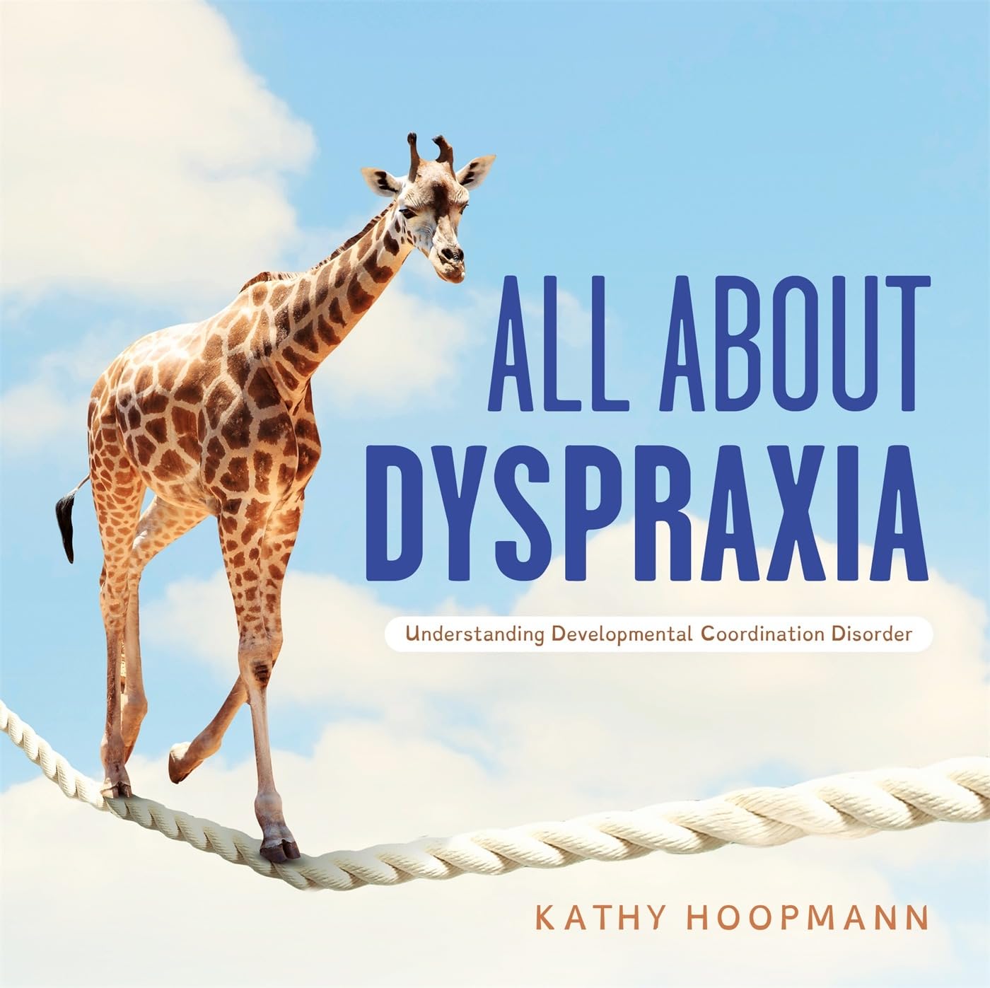All About Dyspraxia by Kathy Hoopmann - 9781787758353