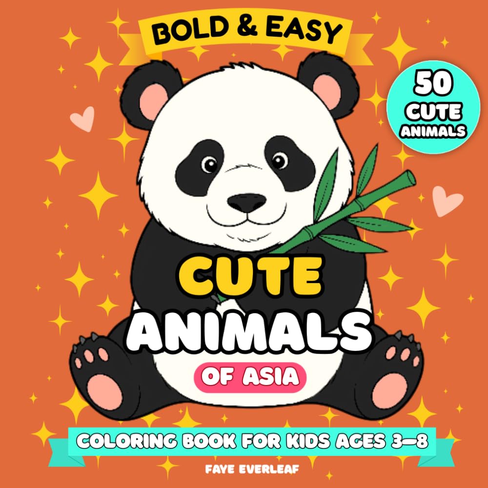 Cute Animals of Asia: Bold and Easy Kawaii Coloring Book for Kids Ages 3–8 | Cute Asian Animals for Fun and Relaxation (Bold & Easy Animal Coloring Books)