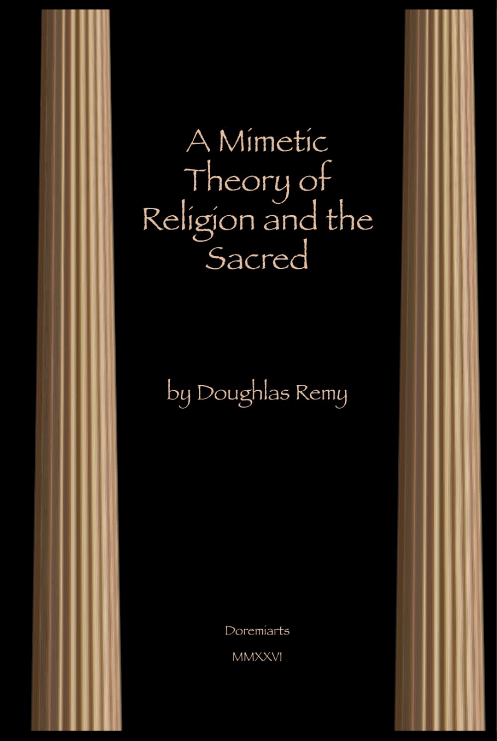 A Mimetic Theory of Religion and the Sacred