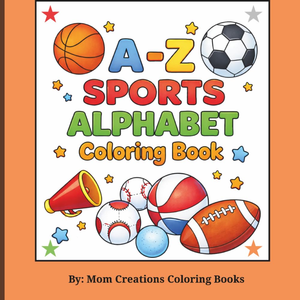 A-Z Sports Alphabet Coloring Book: Color, Learn, and Play Through Every Letter of the Alphabet