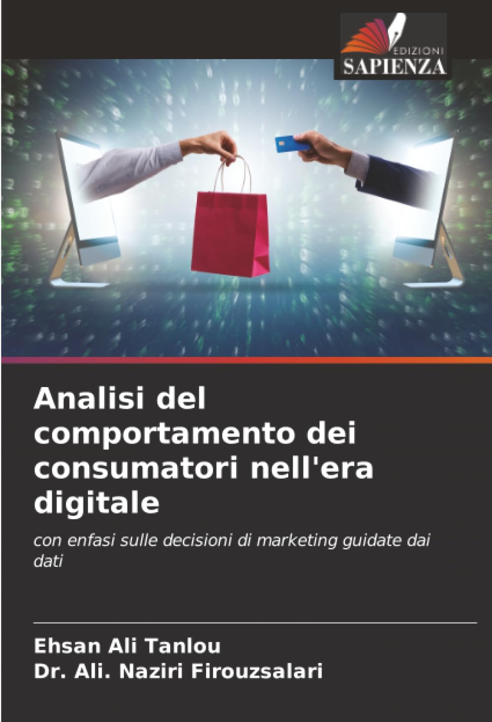 Analisi del comportamento dei consumatori nell'era digitale: con enfasi sulle decisioni di marketing guidate dai dati