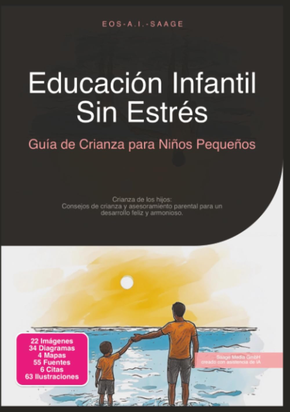 Educación Infantil Sin Estrés: Guía de Crianza para Niños Pequeños
