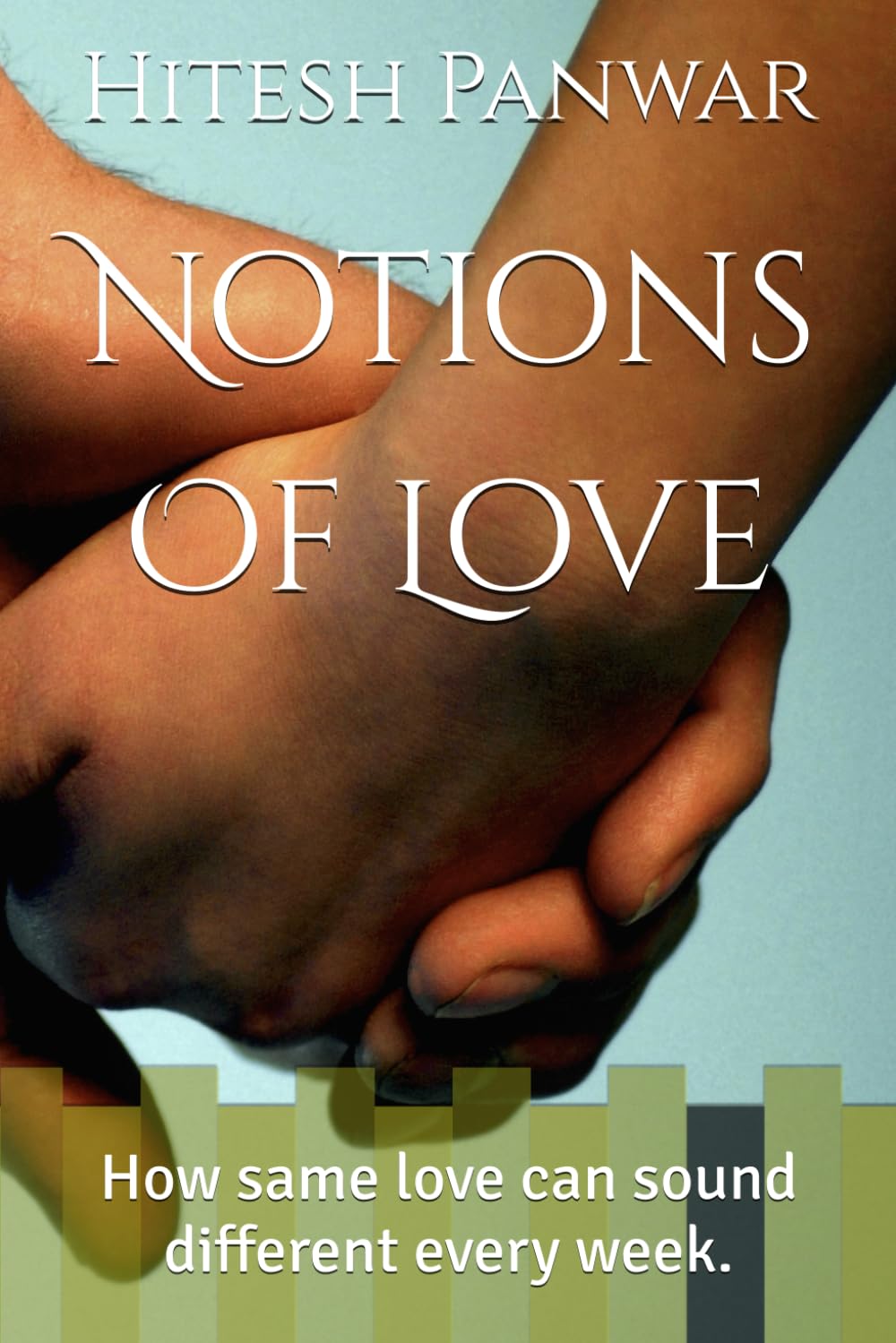 Notions Of Love: How same love can sound different every week. (How I Love You Today)