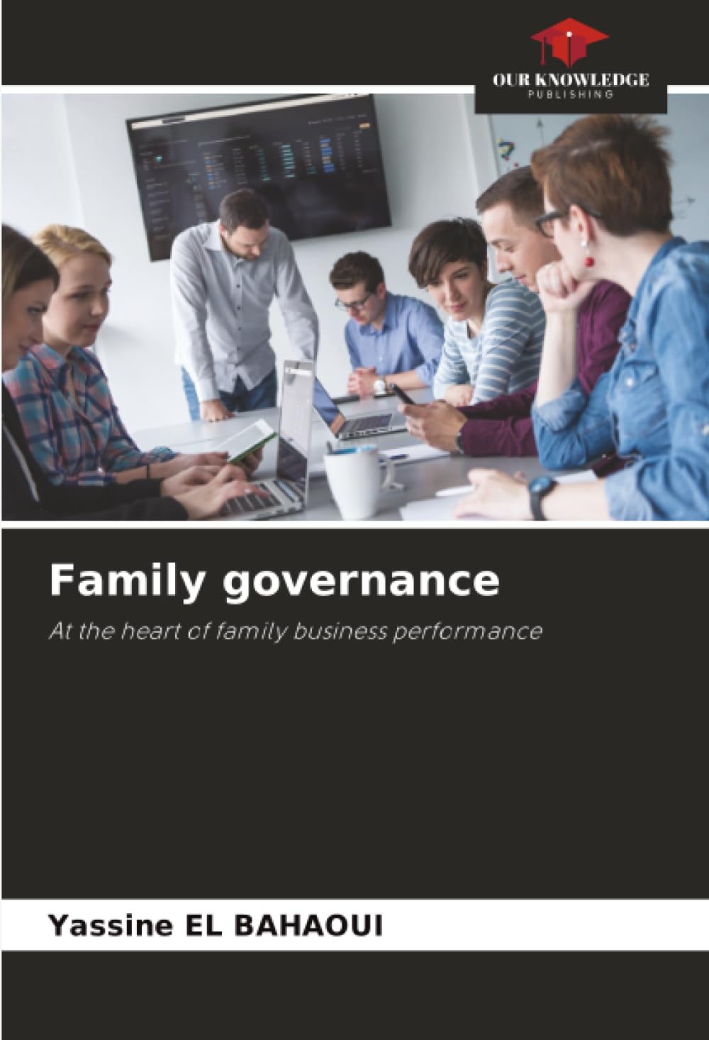 Family governance: At the heart of family business performance