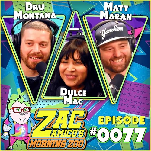 0077. Dru Montana, Dulce Mac and Matt Maran