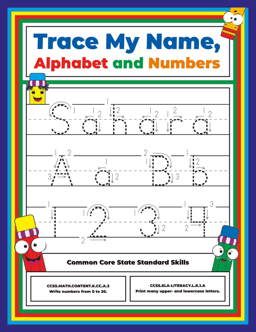Trace My Name, Alphabet, and Numbers Workbook for Sahara: Letter and Number Tracing with Arrow Guides and Start Dots