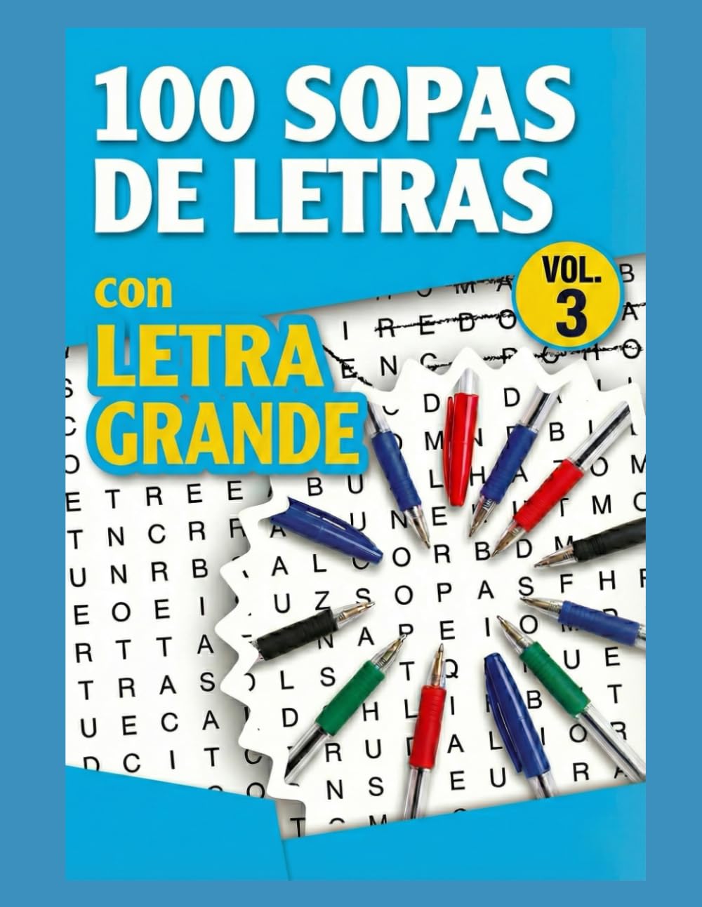 SOPAS DE LETRAS - 100 sopas de letras con LETRA GRANDE (Vol. 3): Libro de Pasatiempos de Fácil Lectura | Temas Variados para Relajarse y Entrenar la ... libros de Sopas de Letras con LETRA GRANDE)