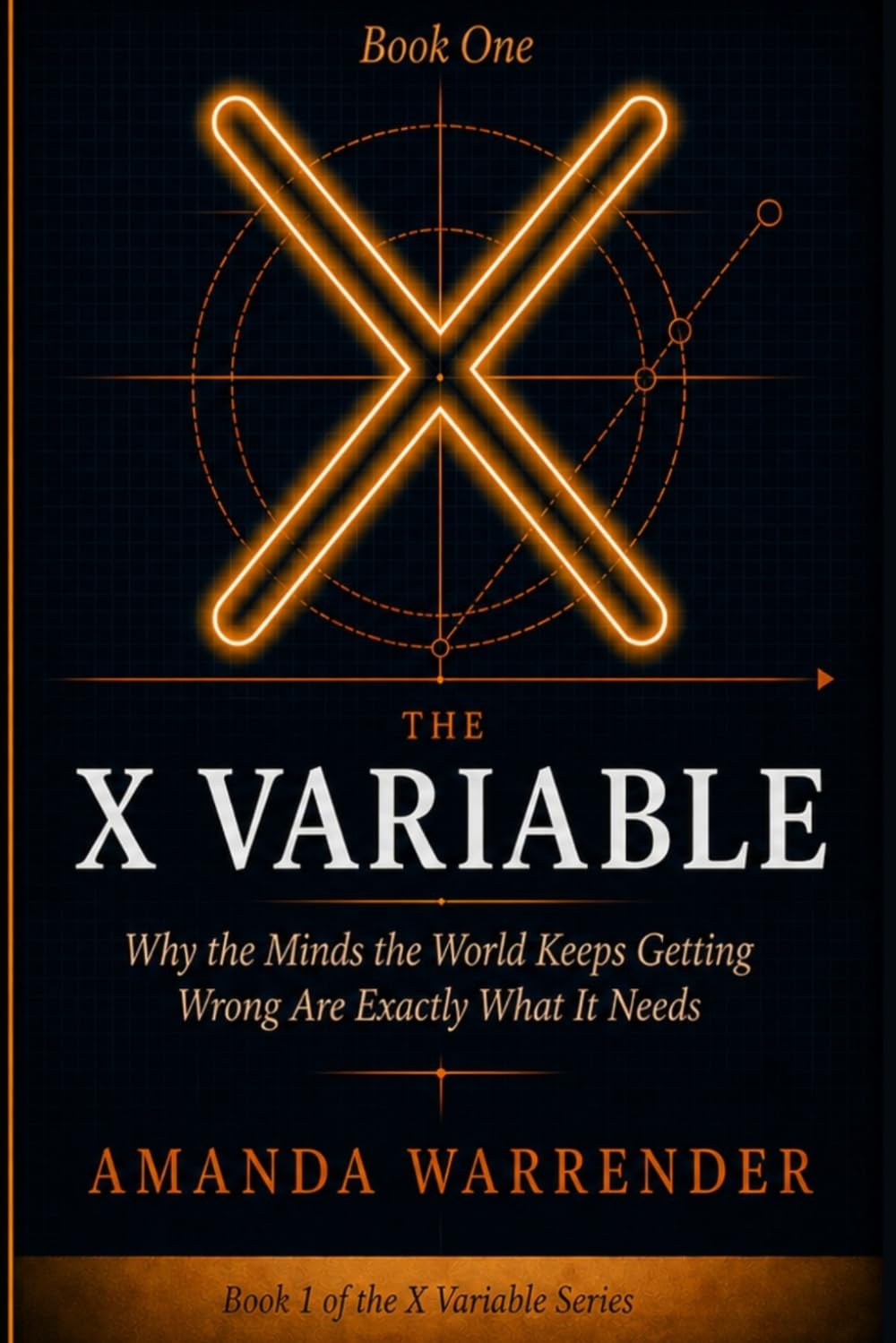 The X Variable: Why the Minds the World Keeps Getting Wrong Are Exactly What It Needs