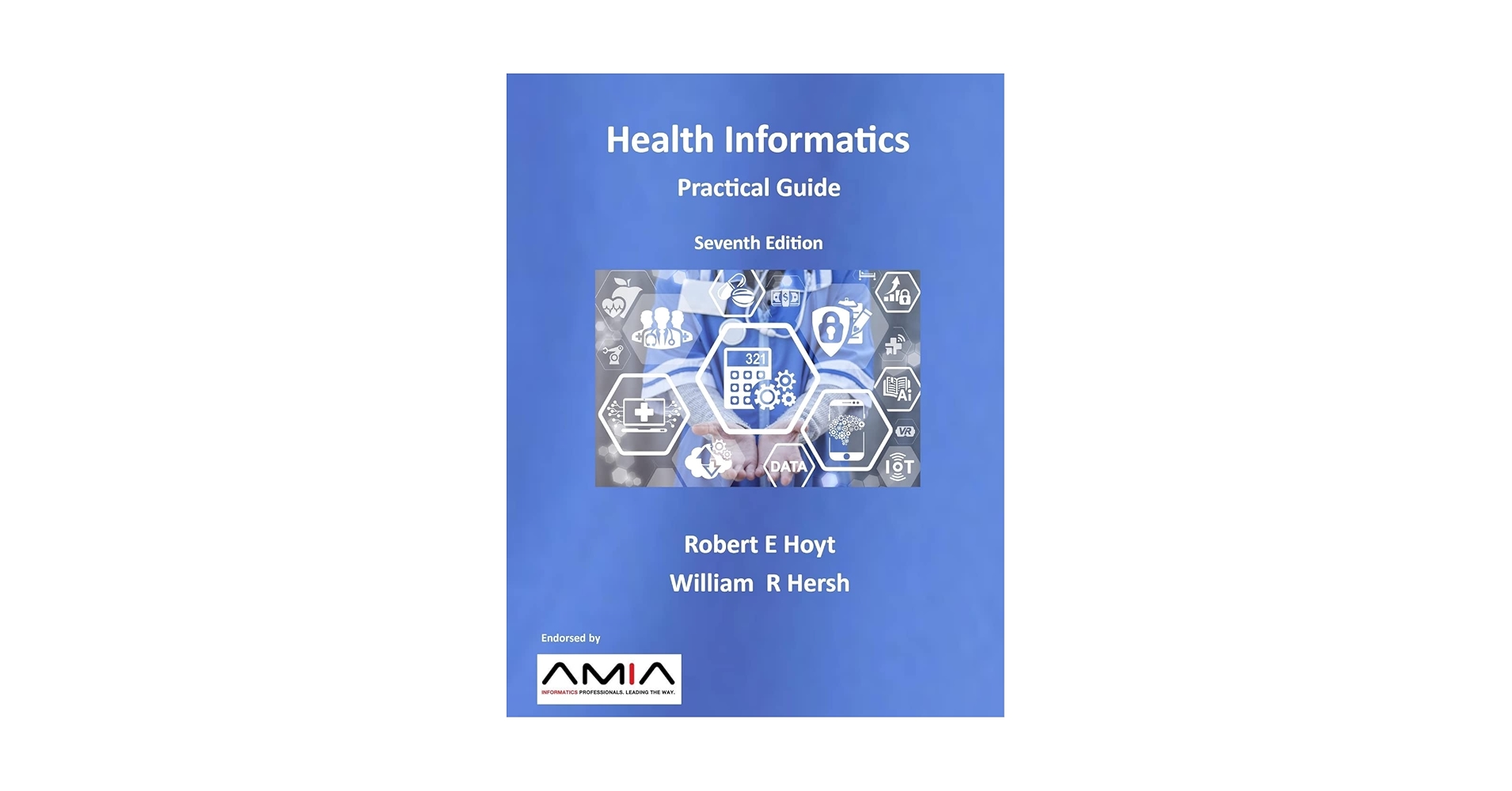 Health Informatics: Practical Guide Seventh Edition: Hersh