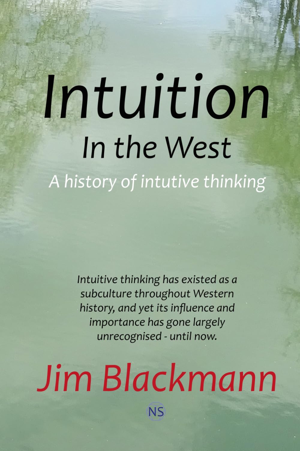 Intuition in the West: The influence of intuition on Western Culture