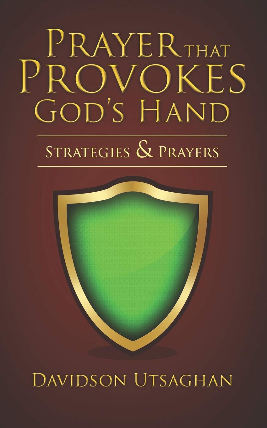 PRAYER THAT PROVOKES GOD'S HAND: Strategies and Prayers