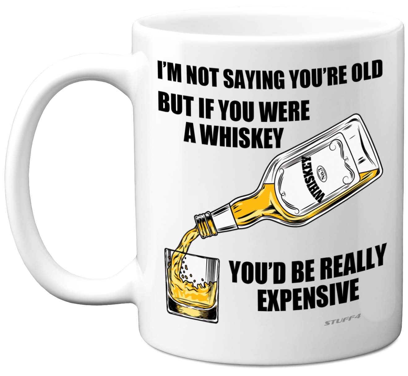 Stuff4 Funny Birthday Mug for Men Women - Aged Whiskey Whisky - Rude Birthday Mugs Present Gifts for Dad Friend Uncle Grandad Brother Auntie Nan, 11oz Ceramic Coffee Humour Joke Banter Cup