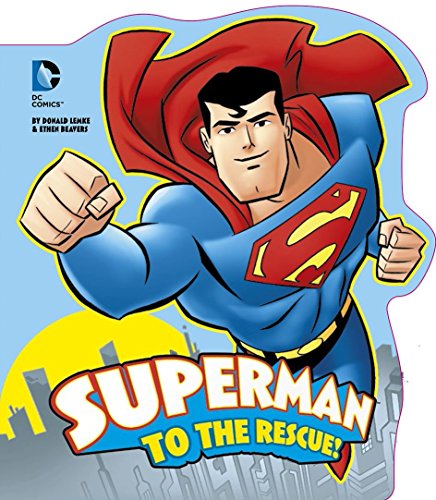 Superman to the Rescue (Dc Super Heroes: Dc Boa... B012HUIVQA Book Cover
