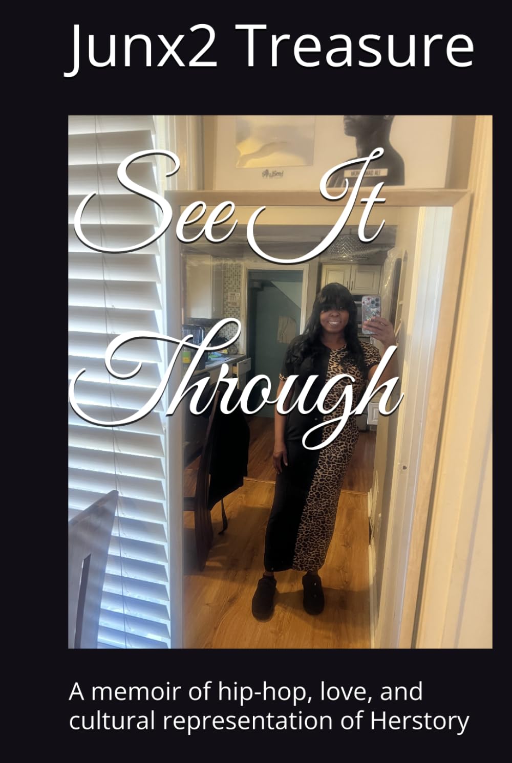 See It Through: A memoir of hip-hop, love, and cultural representation of Herstory (Herstory: See It Through)