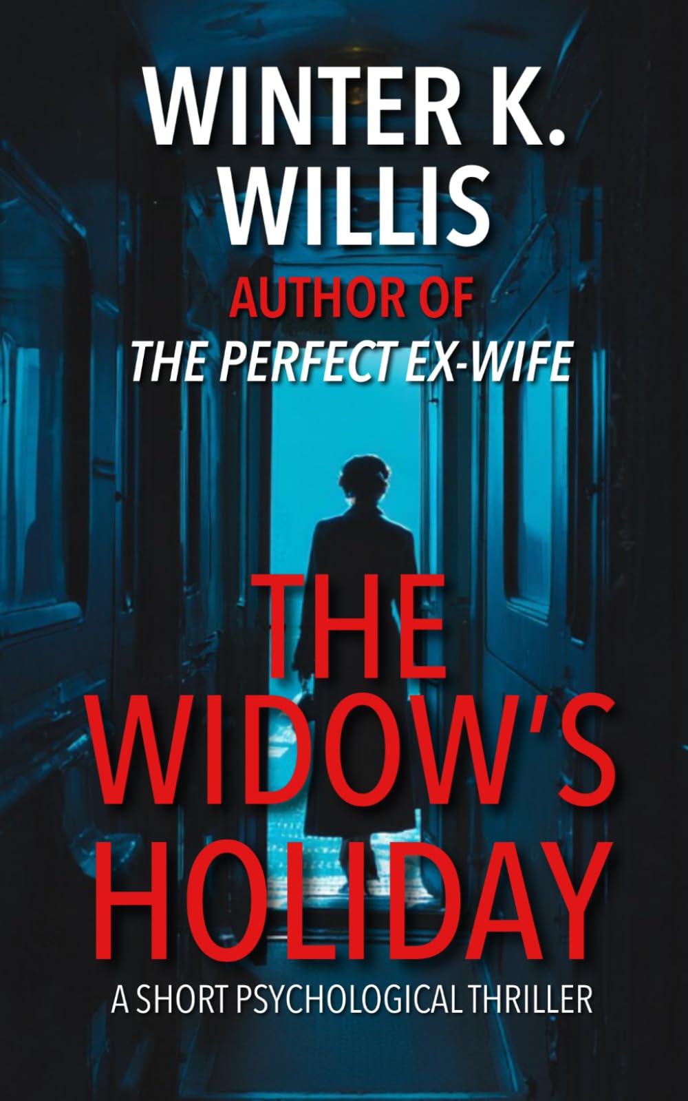 The Widow's Holiday: A Short Psychological Thriller