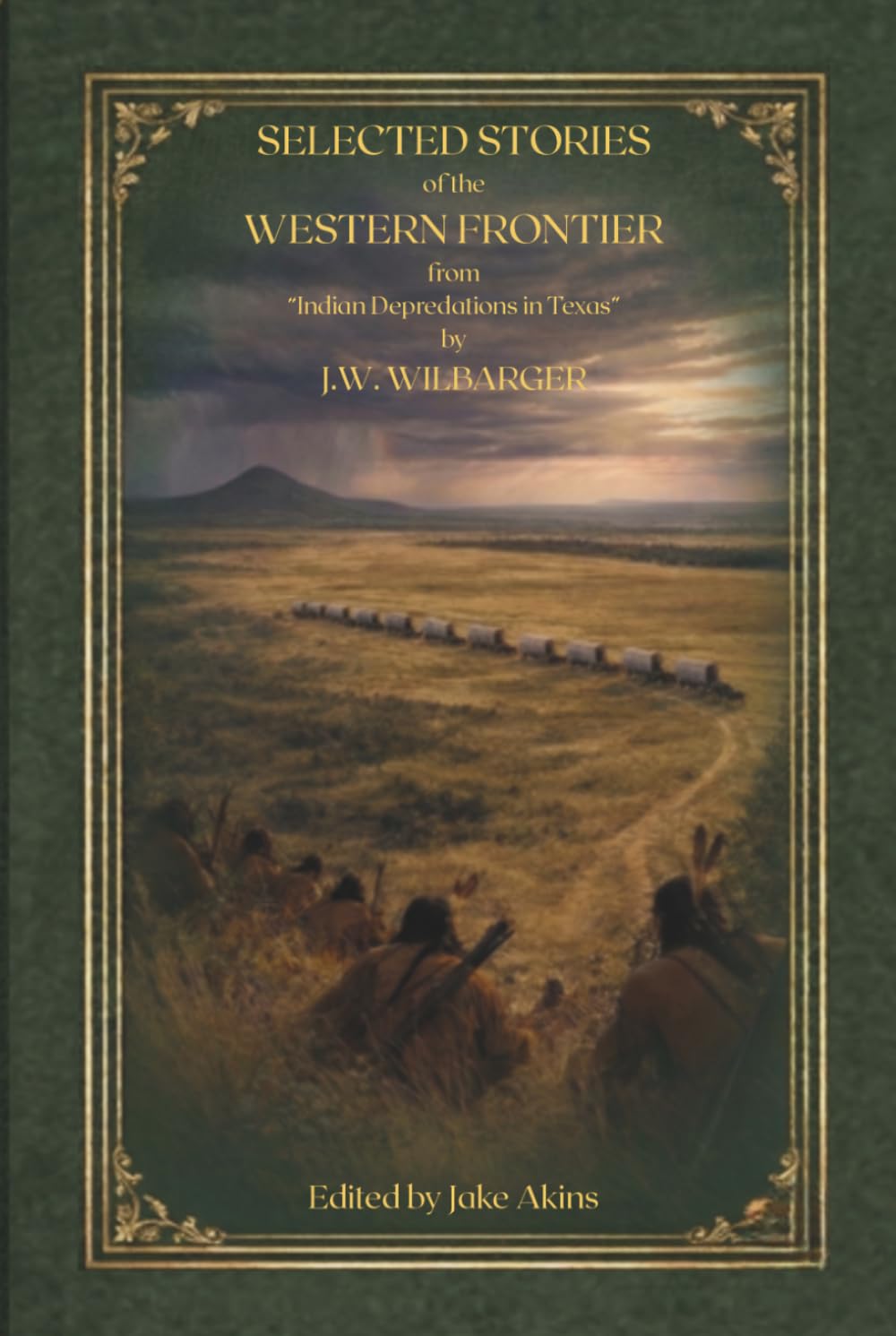 Selected Stories of the Western Frontier from “Indian Depredations in Texas”: including Young, Jack, Palo Pinto, and Parker Counties