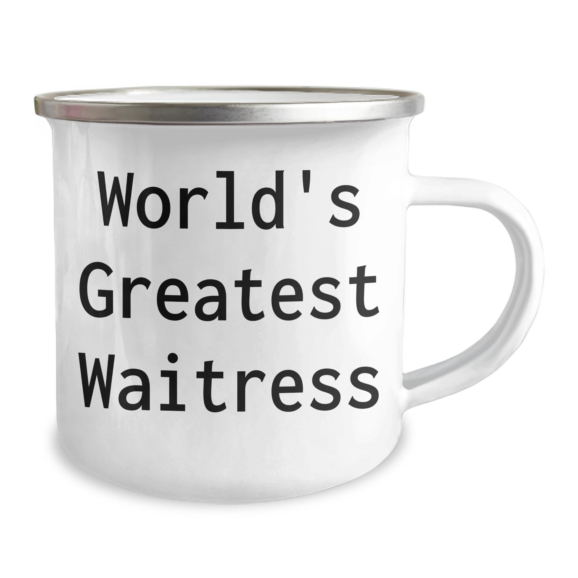 World's Greatest Waitress Gifts from Men to Birthday Waitress with Funny Quote - 12 oz Camping Mug