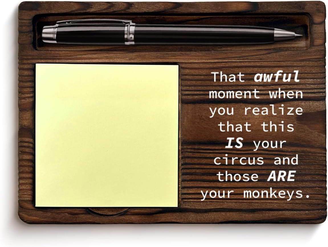Funny Sticky Note Holder Humorous Gift for Leader Manager that Awful Moment When You Realize This is Your Circus Self-Stick Note Pad Holder