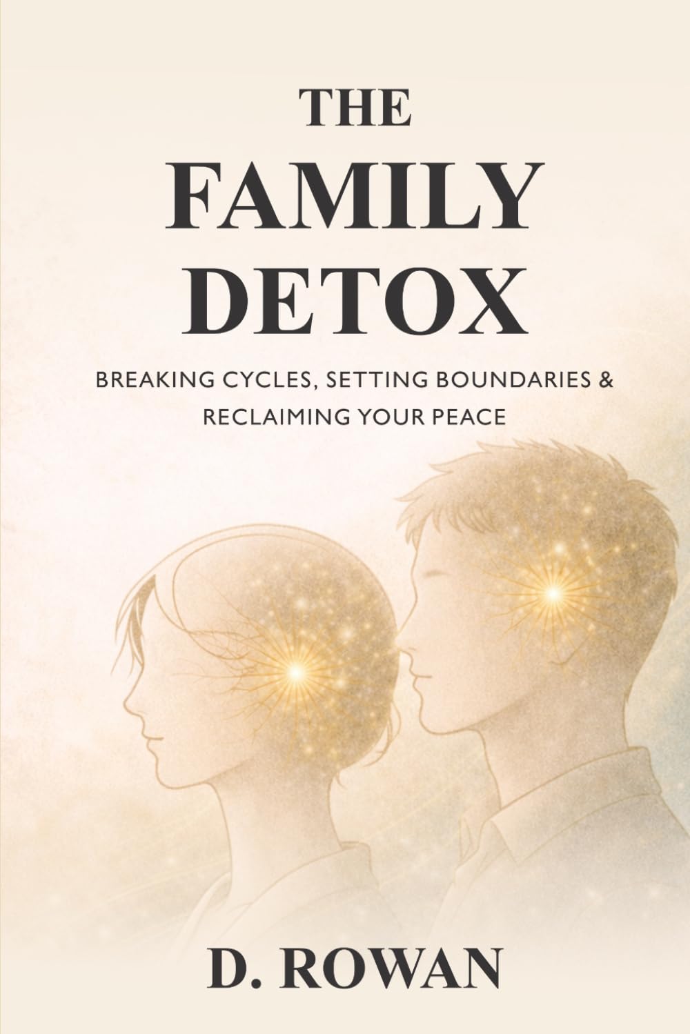 The Family Detox: Breaking Cycles, Setting Boundaries & Reclaiming Your Peace