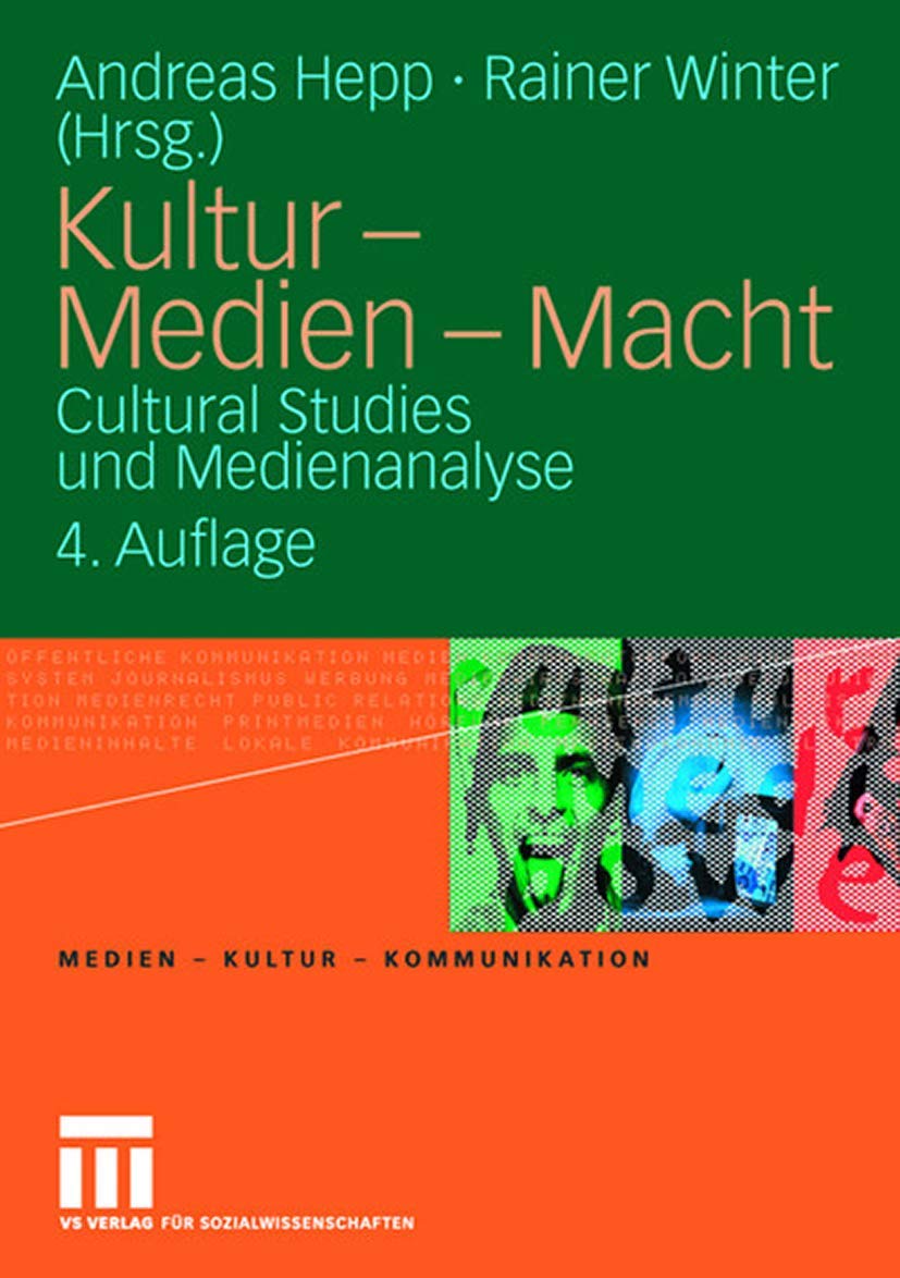 Kultur - Medien - Macht: Cultural Studies und Medienanalyse (Medien - Kultur - Kommunikation) (German Edition)