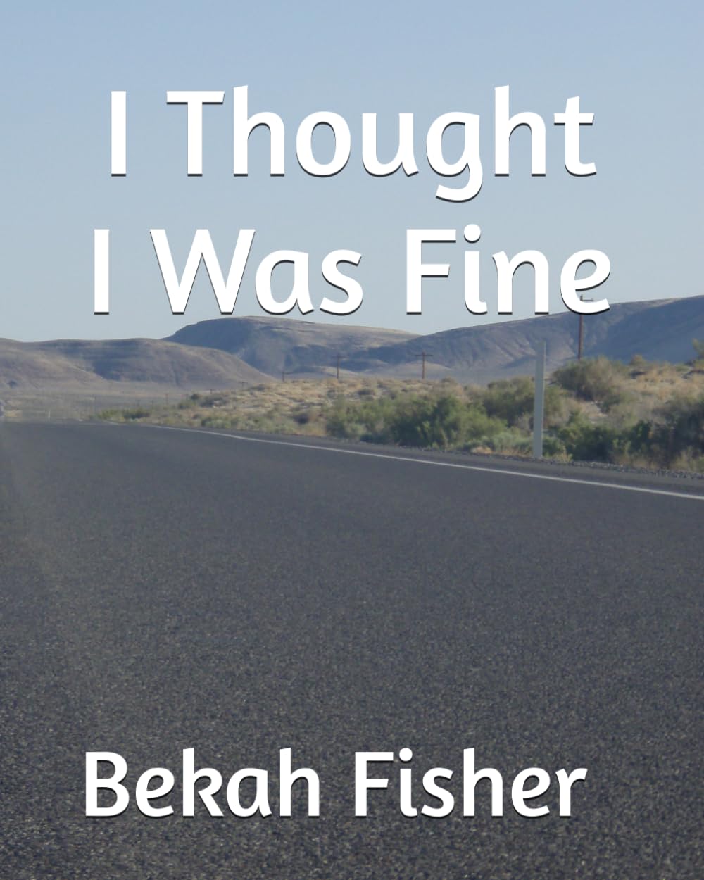 I Thought I Was Fine