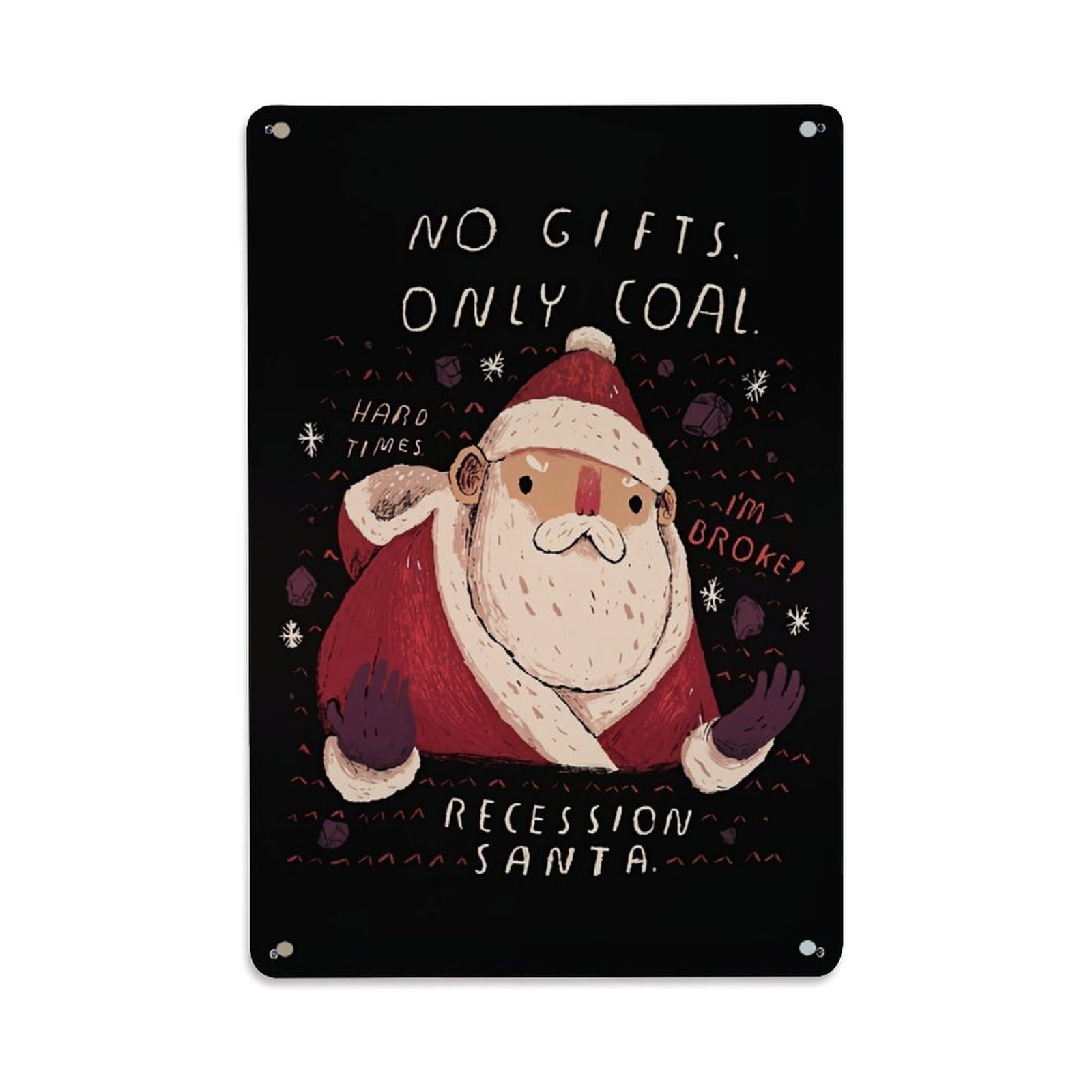 Jdyaojiesheng Vintage No Gifts Only Coal Hard Times I'm Broke Recession Santa Tin Sign Retro Metal Wall Decor Metal Poster, Home Bar Garage Farmhouse Cafe Wall Art Decoration 8X12inches