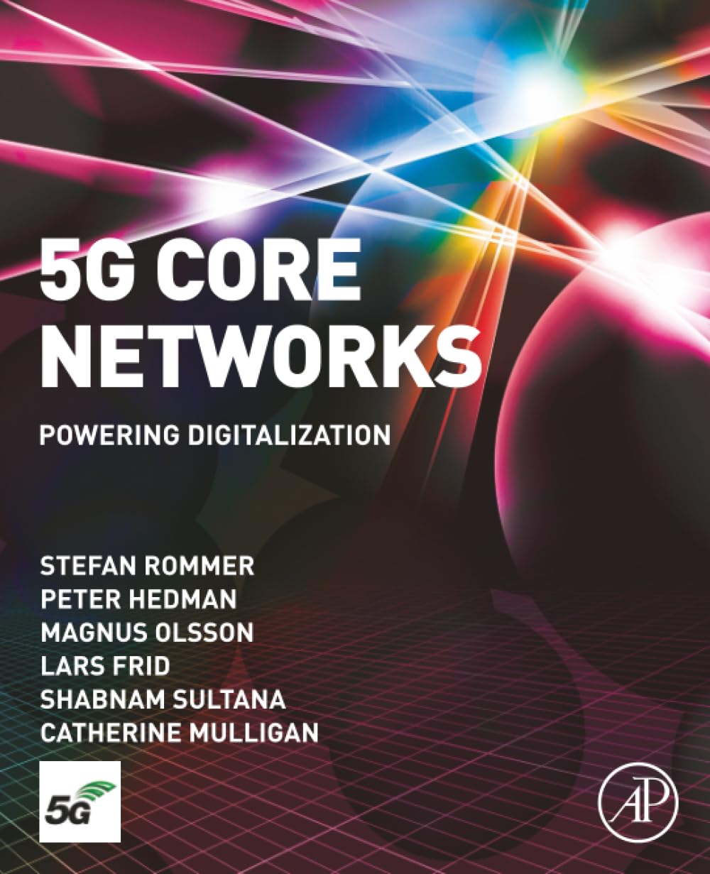 コンピュータ・IT 5G CORE NETWORKS Powering Digitalization Amazon.com: 5G Core Networks: Powering Digitalization