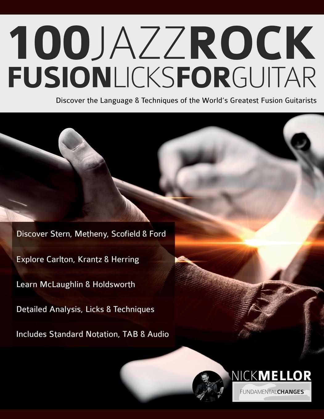100 Jazz-Rock Fusion Licks for Guitar: Discover the Language & Techniques of the World's Greatest Fusion Guitarists Paperback – Import, 6 December 2023