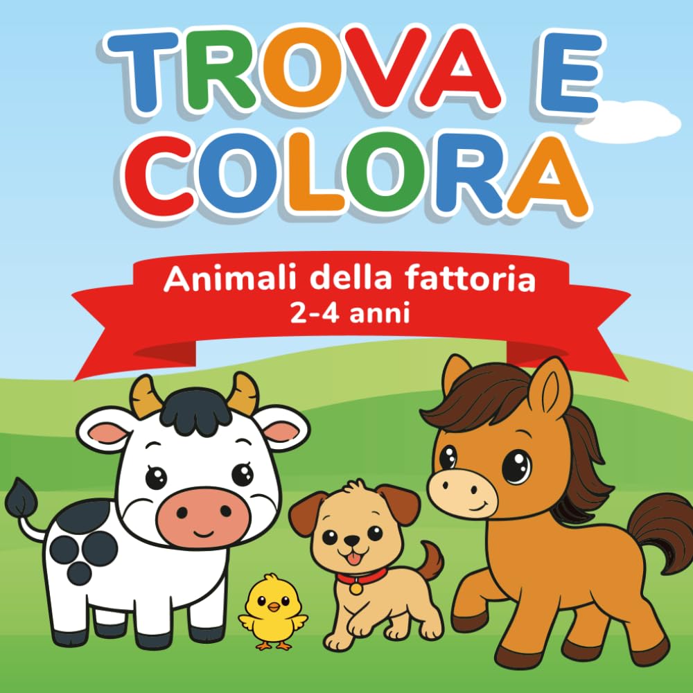 Trova e Colora: Animali della fattoria | 2-4 anni (Il mio primo Trova e Colora)