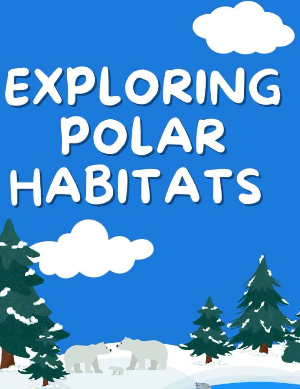 Exploring Polar Habitats: Unit Study for Elementary Students