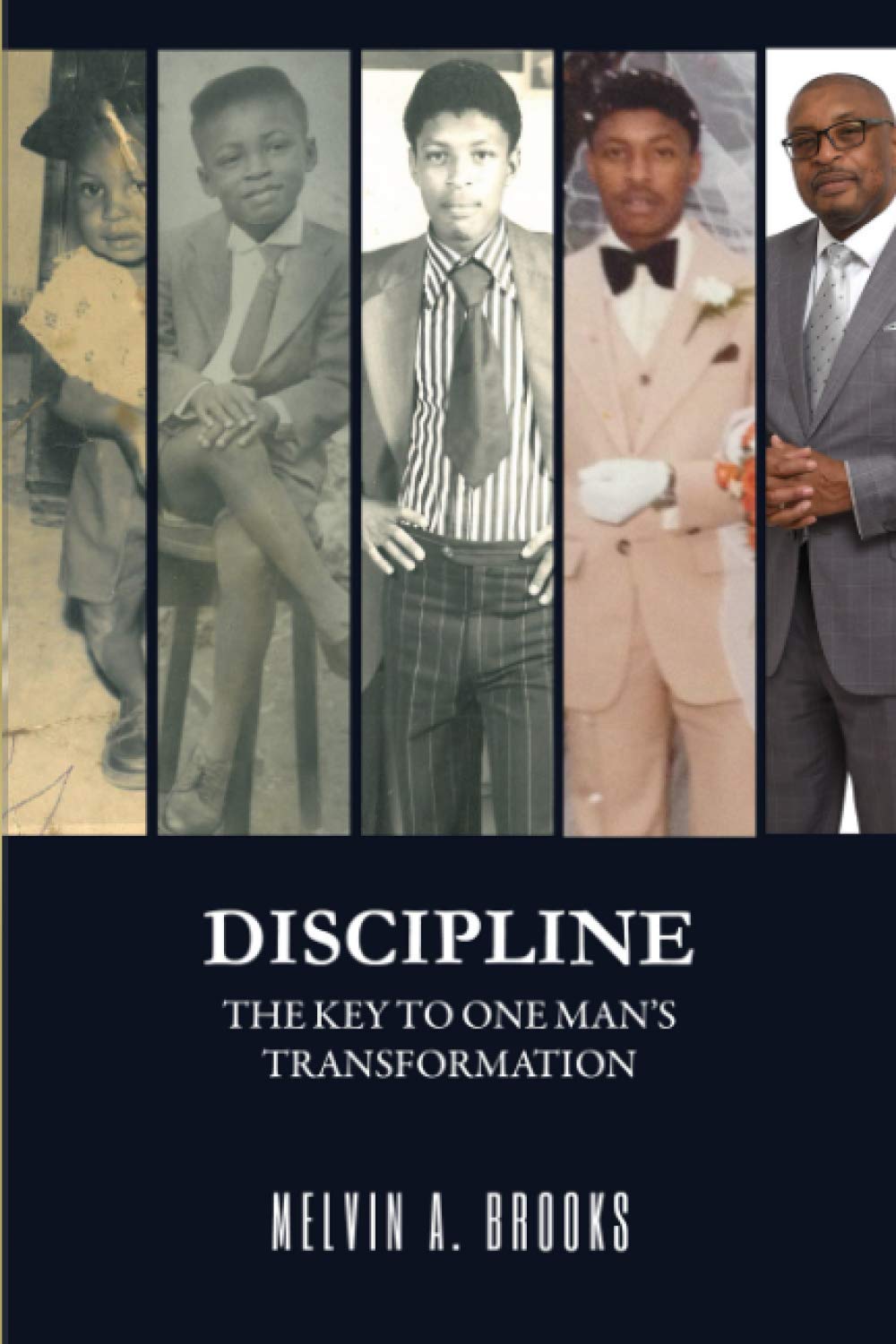 Discipline: The Key to One Man's Transformation