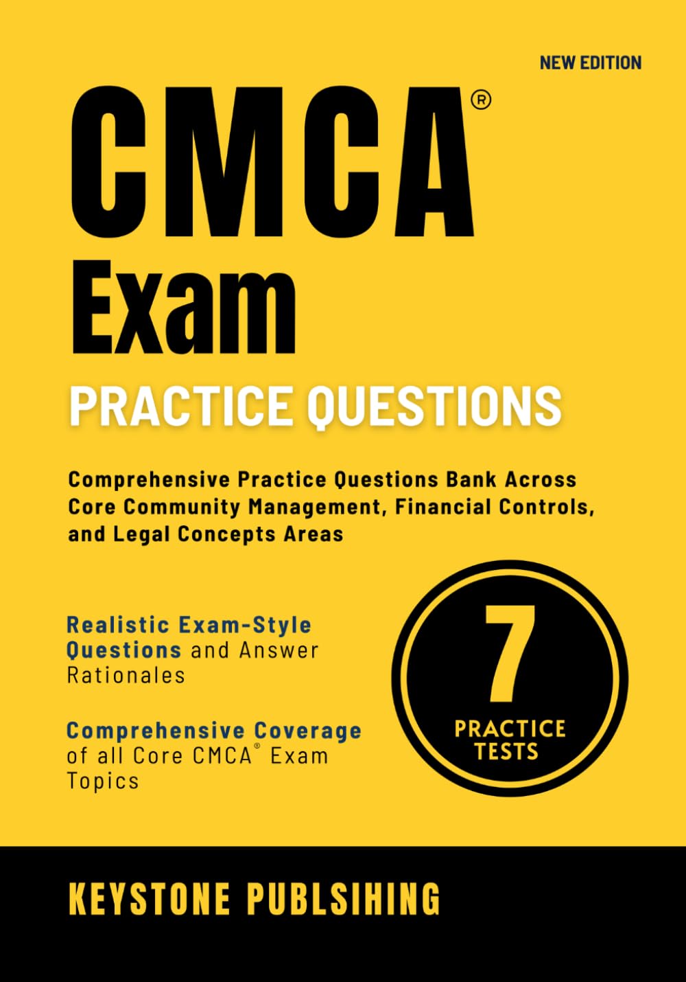 CMCA® Exam Practice Questions: Comprehensive Practice Questions Bank Across Core Community Management, Financial Controls, and Legal Concepts Areas