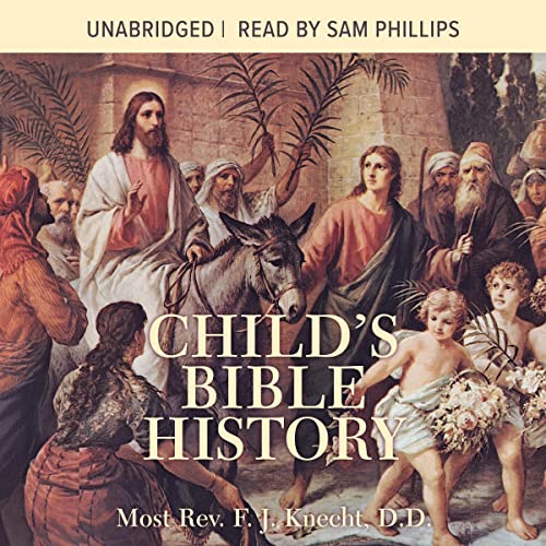 Child's Bible History by Rev. Frederick Justus Knecht episode artwork