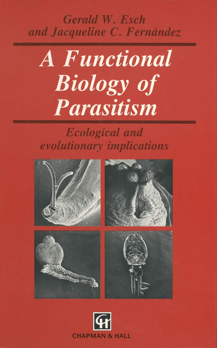 A Functional Biology of Parasitism: Ecological and evolutionary implications (Topics in Gastroenterology)