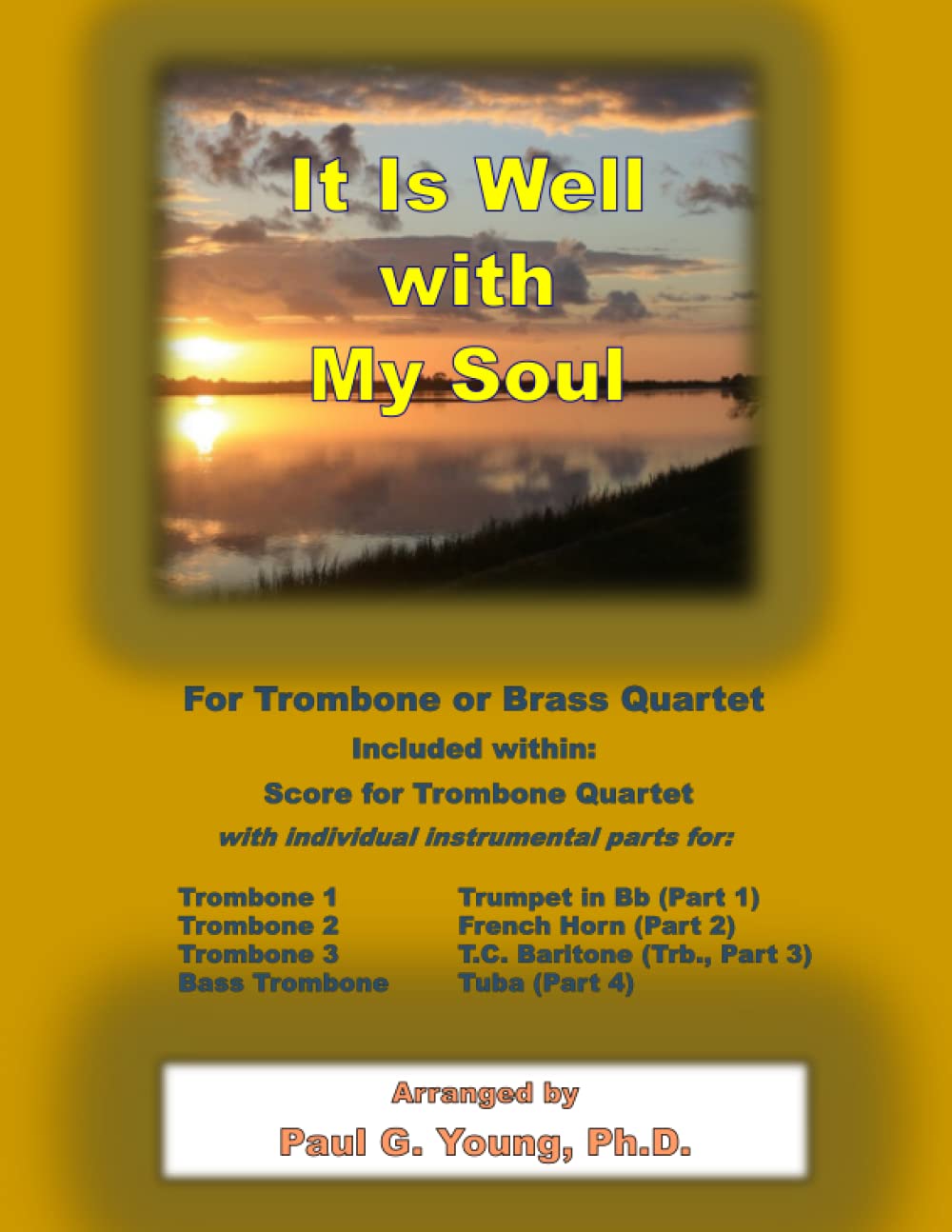 It Is Well with My Soul: For Trombone or Brass Quartet (Trombone Choir Collection)