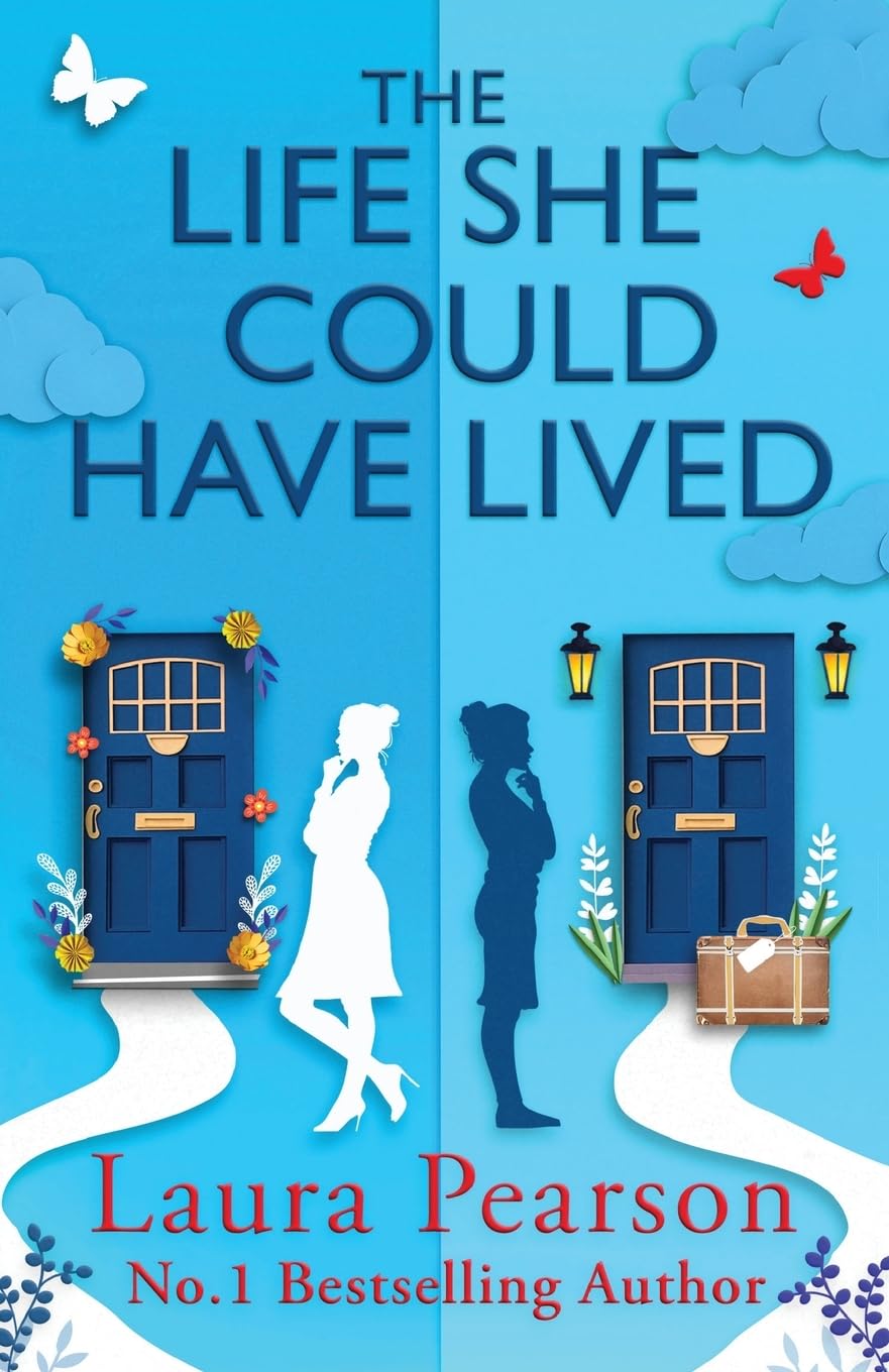 The Life She Could Have Lived: FROM NUMBER ONE BESTSELLER LAURA PEARSON. A heartwarming, life-affirming love story about fate, friendship, perfect for fans of One Day and Taylor Jenkins Reid