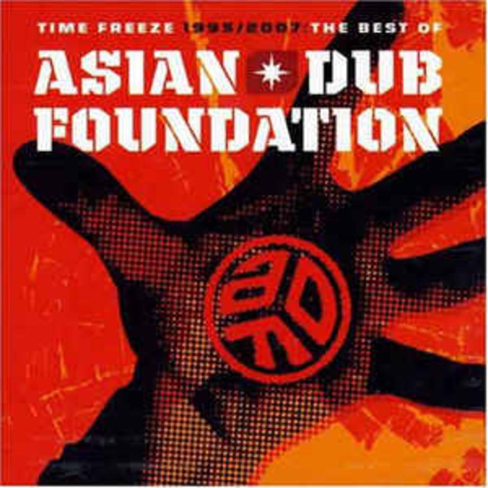Time Freeze: The Best of: Asian Dub Foundation, Pandit G, Steve