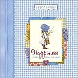 Happiness Comes from the Heart (Holly Hobbie Classic)