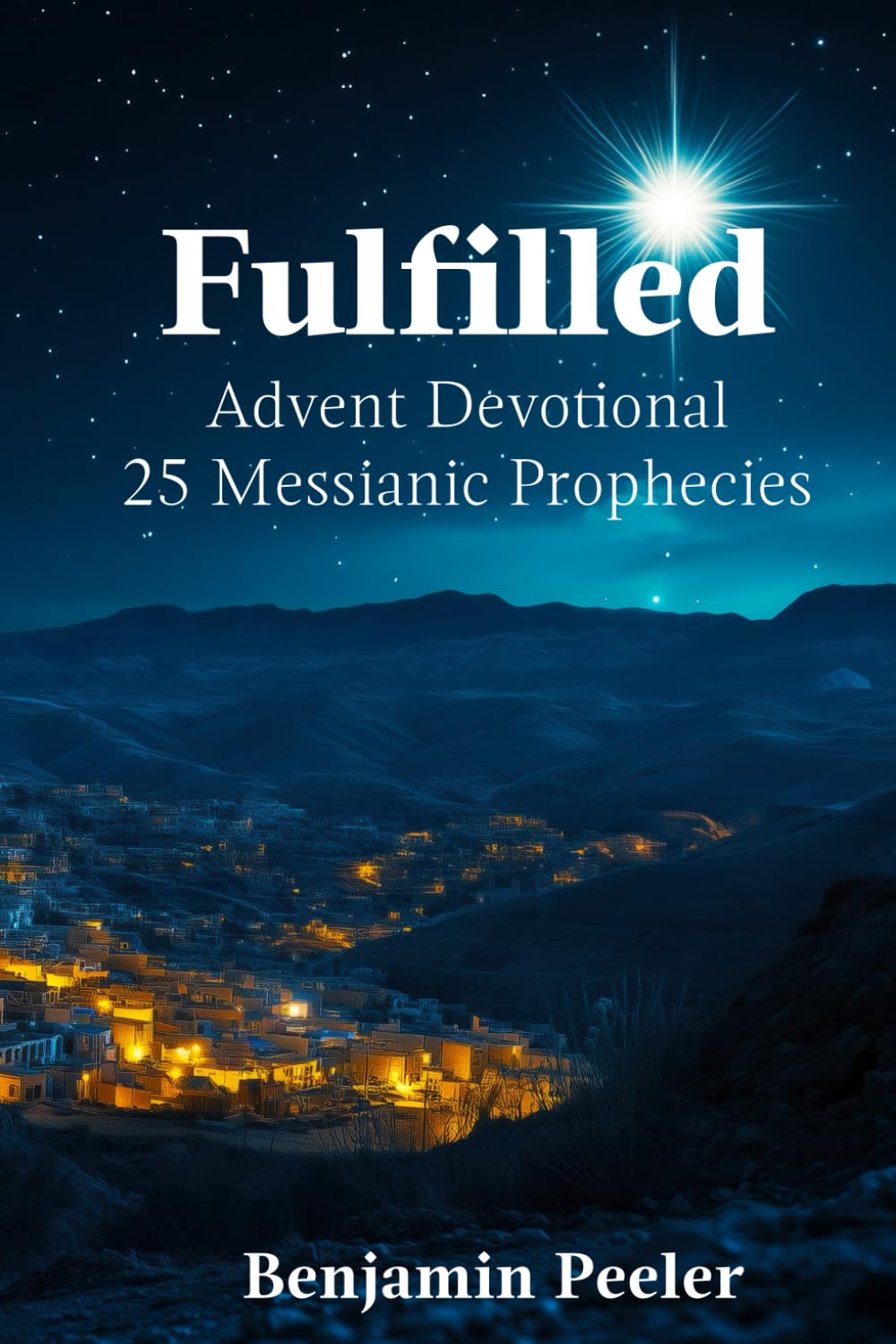 Fulfilled: 25 Messianic Prophecies