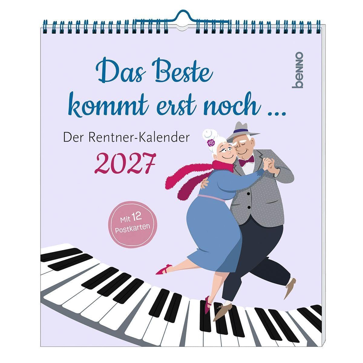 St. Benno Das Beste Kommt Erst Noch...: Der Renter-Kalender 2027