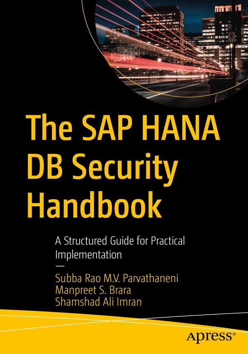 The SAP HANA DB Security Handbook: A Structured Guide for Practical Implementation