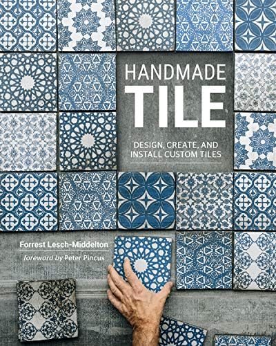 Handmade Tile:Design, Create, and Install Custom Tiles