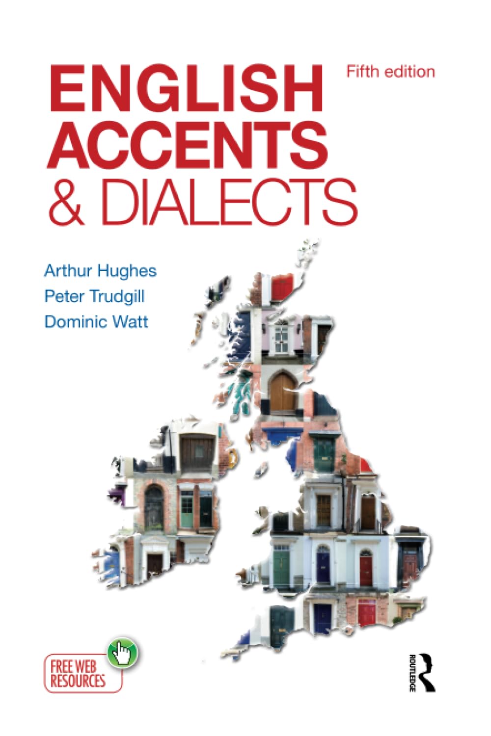 English Accents and Dialects: An Introduction to Social and Regional Varieties of English in the British Isles