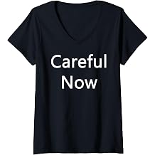 Womens Careful Now V-Neck T-Shirt