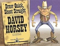 Draw Quick, Shoot Straight 0980025605 Book Cover