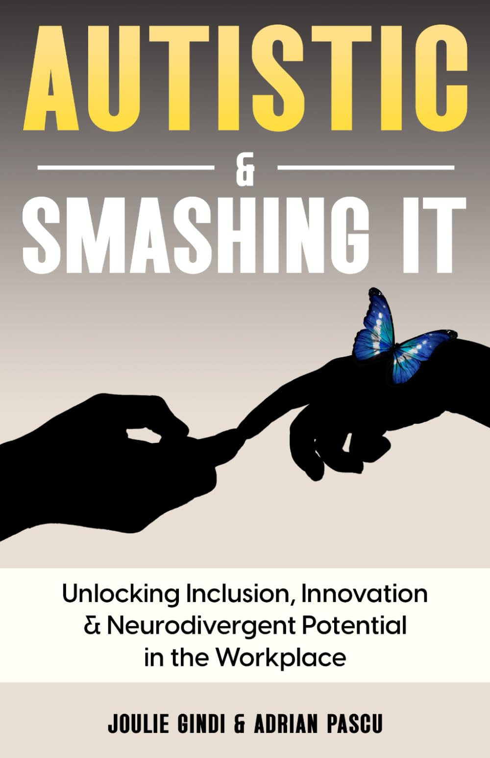 Autistic & Smashing It: Unlocking Inclusion, Innovation & Neurodivergent Potential in the Workplace