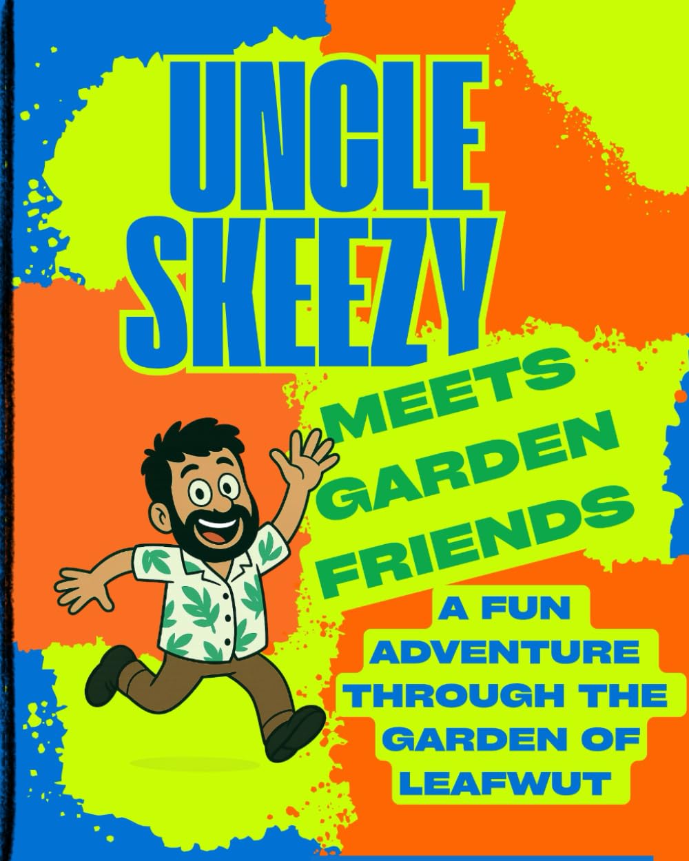 Uncle Skeezy Meets Garden Friends: A Fun Adventure Through Leafwut