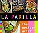 LA Parilla: The Mexican Grill